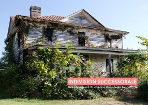 Indivision successorale aux Antilles et nouvelle loi 2026